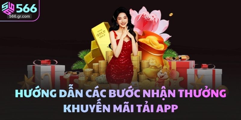 Hướng dẫn các bước nhận thưởng khuyến mãi tải app