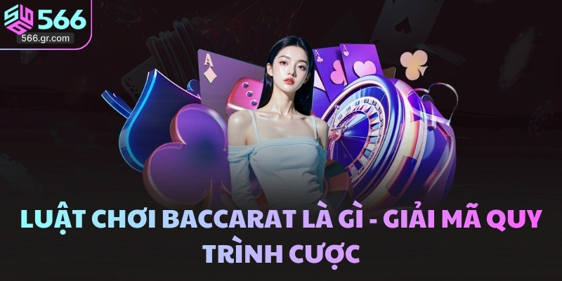 Baccarat là gì? Giải mã sức hút tuyệt vời của game bài 2 Baccarat là gì? Khác gì game bài thường?