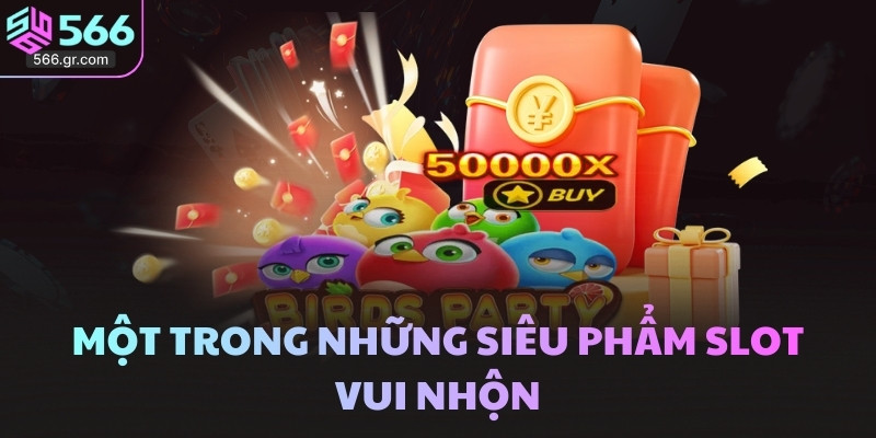 Nổ hũ online 566 - Tích hợp vô số siêu phẩm nổi trội 4 Một trong những siêu phẩm slot vui nhộn