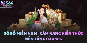 Xổ Số Miền Nam - Cẩm Nang Kiến Thức Nền Tảng Của 566